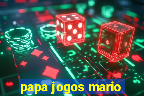 papa jogos mario